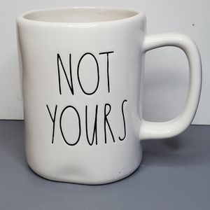 Rae Dunn White Not Yours Coffee Mug